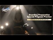 Boarding Preparation Special Program - Honkai- Star Rail