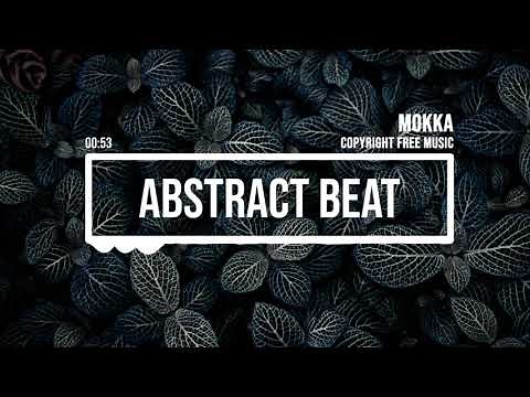 (No Copyright Music) Abstract Organic Beat [Aesthetic Music] by MokkaMusic / Whisper