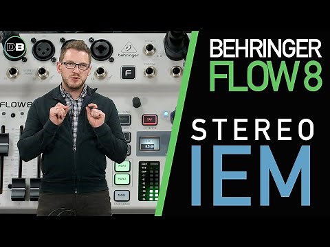 Behringer Flow 8 - Stereo IEM Setup on the Behringer Flow 8