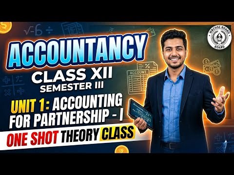 Accountancy Class XII Sem III WBCHSE | Unit 1 Accounting for Partnership - I | One Shot Theory Class