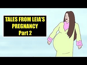 Leia's Pregnancy (Part 2)