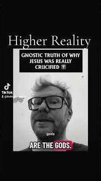 Gnosticism, The Higher Reality