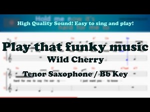 Play that funky music - Wild Cherry (Tenor/Soprano Saxophone Sheet Music Bb Key / Karaoke / Easy)
