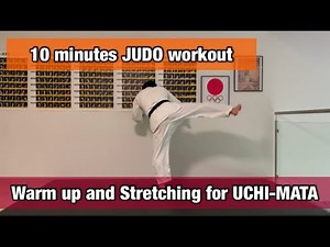 Warm up and stretching for Uchi-mata 10 minutes JUDO workout