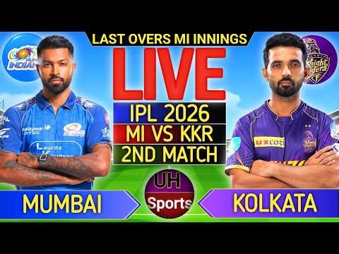 🔴 KKR vs MI, 2nd Match IPL 2026 | Live Cricket Match Today | Mumbai vs Kolkata Live | MI Batting