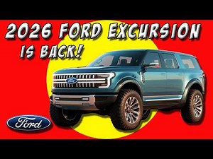 2026 Ford Excursion - The Comeback of the Heavy-Duty SUV: Release Date and Price Details