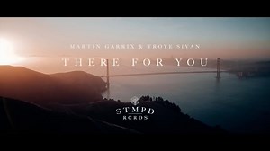 Martin Garrix _ Troye Sivan - There For You (Official Video)(480P).mp4