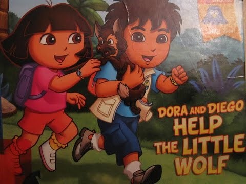 Dora And Diego - Help The Little Wolf !- Read Aloud Story Books