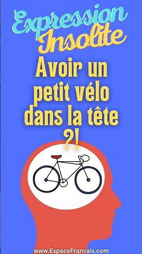 Avoir un petit vélo dans la tête ?! #expression #fle #expressionfrançaise #languefrançaise #humour