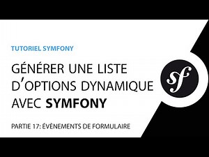 Créer un select dynamique avec Symfony - Partie 17 - Évènements de formulaire