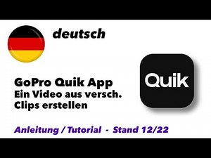 GoPro Quik App - Cutting a video from different clips - German - Instructions / Tutorial - Tip