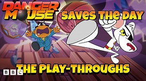 Danger Mouse: Play-throughs