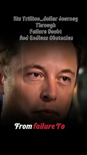 From Failure To success Elonmusk Motivation#shortsfeed #motivationalvideo