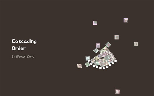 Cascading Order - by Wenyan Deng