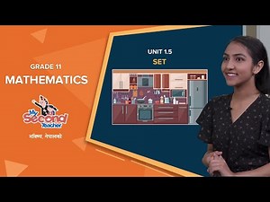 NEB Grade 11 Mathematics | Unit 1.5 Set | mySecondTeacher Nepal