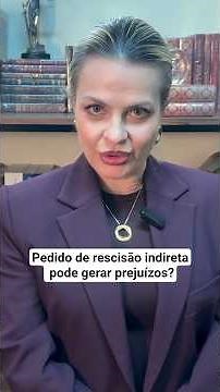 📌 Pedido de Rescisão Indireta pode gerar prejuízos?