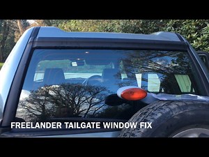 1997-2006 Land Rover Freelander Tailgate electric window Replacement (1997, 1998, 1999, 2000, 2001, 2002, 2003, 2004, 2005, 2006)
