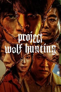 Stream Project Wolf Hunting (2022): Find it on Netflix, Prime Video, Hulu & more