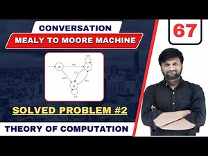 Conversation of Mealy Machine to Moore Machine ⚡AUTOMATA🔥TOC⚡FLAT⚡ Problem-2