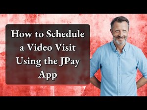 How to Schedule a Video Visit Using the JPay App