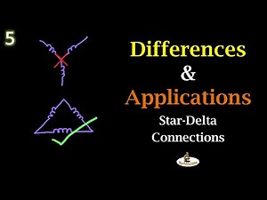 L5: Differences and Applications of Star-Delta Connections | Three Phase Transformer Series