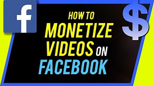 How to Monetize Facebook Videos