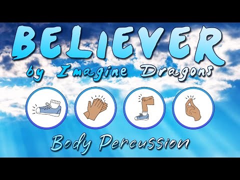 Believer by Imagine Dragons Body Percussion