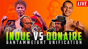 ☎️Naoya Inoue vs. Nonito Donaire🔥Live fight chat❗️