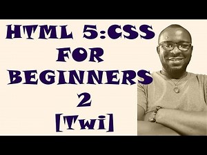 HTML for beginners 2 with CSS - Inline Styling (Twi)