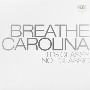 Breathe Carolina - It's Classy, Not Classic
