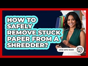 How To Safely Remove Stuck Paper From A Shredder?