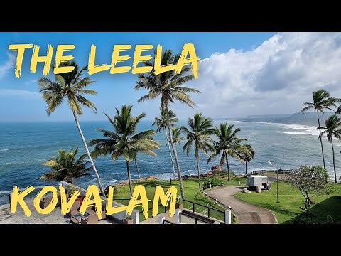 The Leela Kovalam, a Raviz Hotel | Kerala | Resort Tour