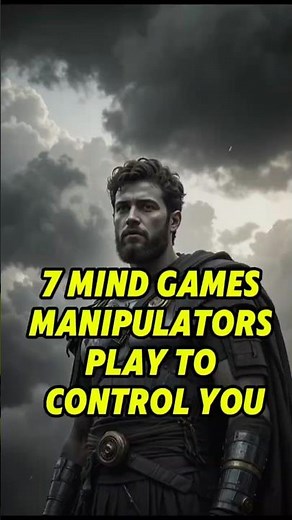 7 Mind Games Manipulators Play to Control You #stoic #motivation #stoicphilosophy