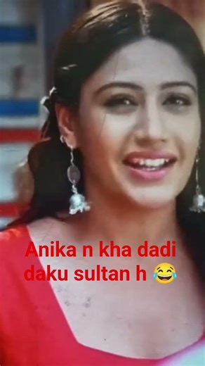anika n kha dadi daku sultan h 😂
