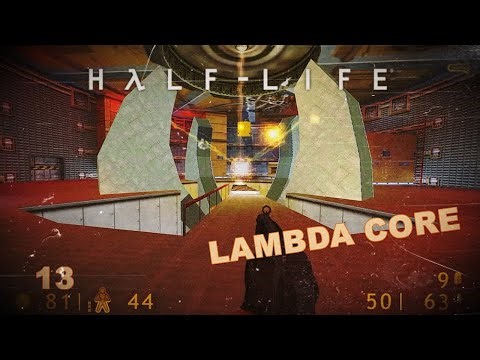 HALF-LIFE - LAMBDA CORE #13
