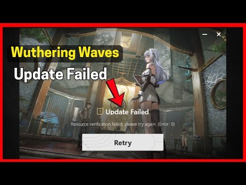 Fix Wuthering Waves: Update Failed - Resource verification failed, please try again. (Error: 0)