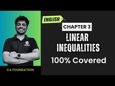 CA Foundation Linear Inequalities | Complete Chapter 3 | Quantitative Aptitude | Nithin