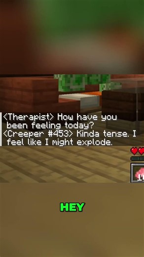 Minecraft creeper in Therapy...