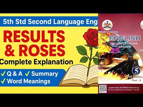 Results And Roses Poetry | 5th Standard second Language English | complete explanations with Q & A’s