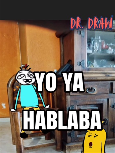 Yo Ya Hablaba... 😅🤣 #animaciones #dr_draw0 #comedia #animacion #humor