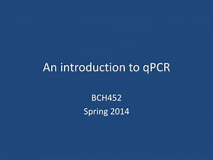 PPT - An introduction to qPCR PowerPoint Presentation, free download - ID:2988987