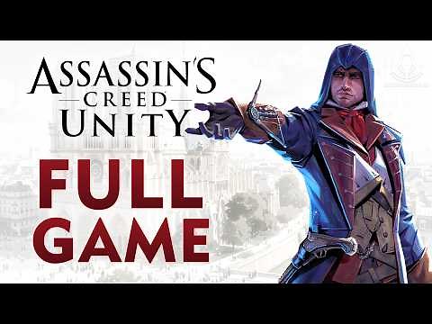 Assassin's Creed Unity - Full Game Walkthrough