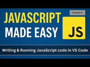 Writing & Running Your First JavaScript Code in VS Code | JavaScript Made Easy - Session 4