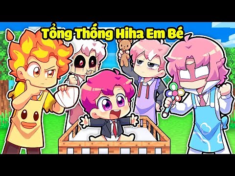 LÀNG HIHA AUT HỐT HOẢNG KHI TỔNG THỐNG HIHA TRỞ THÀNH EM BÉ TRONG MINECRAFT*TỔNG THỐNG HIHA BABY 😍🥰