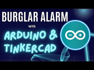 Burglar Alarm with Arduino and Tinkercad