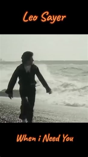 Leo Sayer - When i Need You
