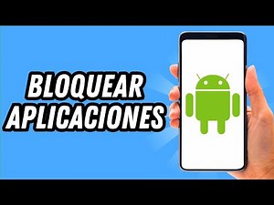Como bloquear aplicaciones en Android (GUÍA COMPLETA)