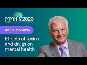 Dr. Joe Pizzorno on The Effects of Toxins on Mental Health