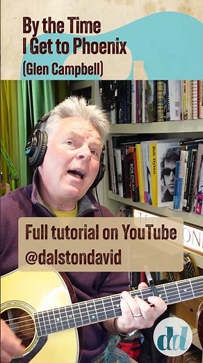 By the Time I Get to Phoenix—Complete Guitar Lesson #acousticguitar #acousticsongs #dalstondavid