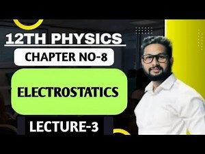12th Physics | Chapter 8 | Electrostatics | Lecture 3 | Maharashtra Board | JR Tutorials |